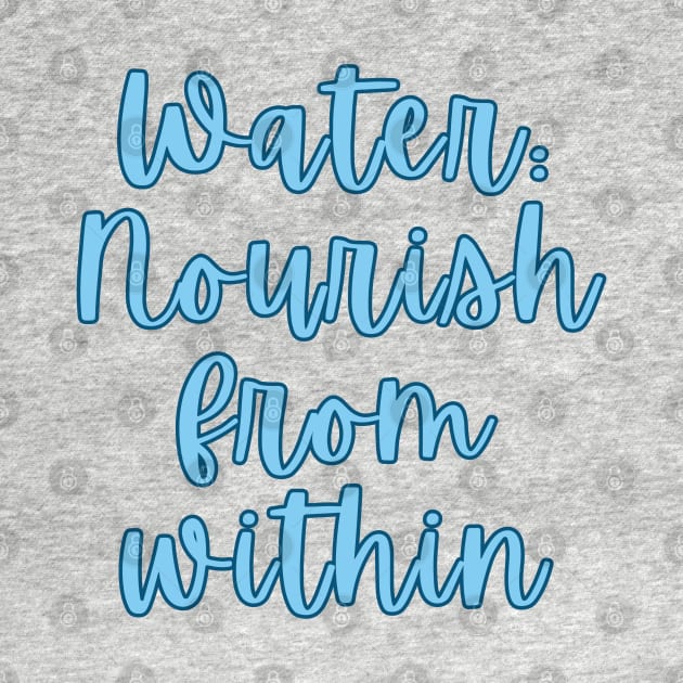 Water: Nourish from within by BrewBureau